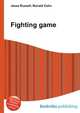 Fighting game, Jesse Russell,Ronald Cohn 