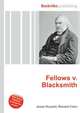 Fellows v. Blacksmith, Jesse Russell,Ronald Cohn 