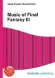Music of Final Fantasy III, Jesse Russell,Ronald Cohn 