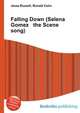 Falling Down (Selena Gomez & the Scene song), Jesse Russell,Ronald Cohn 