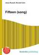 Fifteen (song), Jesse Russell,Ronald Cohn 