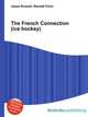 The French Connection (ice hockey), Jesse Russell,Ronald Cohn 