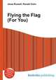 Flying the Flag (For You), Jesse Russell,Ronald Cohn 