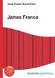 James Franco, Jesse Russell,Ronald Cohn 