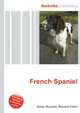 French Spaniel, Jesse Russell,Ronald Cohn 