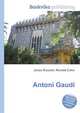 Antoni Gaud?, Jesse Russell,Ronald Cohn 