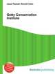Getty Conservation Institute, Jesse Russell,Ronald Cohn 
