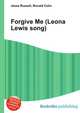 Forgive Me (Leona Lewis song), Jesse Russell,Ronald Cohn 