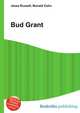 Bud Grant, Jesse Russell,Ronald Cohn 