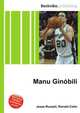 Manu Ginobili, Jesse Russell,Ronald Cohn 