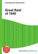 Great Raid of 1840, Jesse Russell,Ronald Cohn 