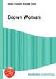 Grown Woman, Jesse Russell,Ronald Cohn 