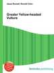 Greater Yellow-headed Vulture, Jesse Russell,Ronald Cohn 