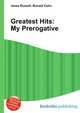 Greatest Hits: My Prerogative, Jesse Russell,Ronald Cohn 
