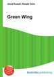 Green Wing, Jesse Russell,Ronald Cohn 