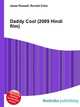 Daddy Cool (2009 Hindi film), Jesse Russell,Ronald Cohn 