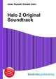 Halo 2 Original Soundtrack, Jesse Russell,Ronald Cohn 