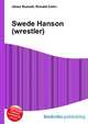 Swede Hanson (wrestler), Jesse Russell,Ronald Cohn 