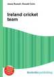 Ireland cricket team, Jesse Russell,Ronald Cohn 