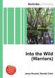 Into the Wild (Warriors), Jesse Russell,Ronald Cohn 