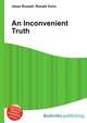 An Inconvenient Truth, Jesse Russell,Ronald Cohn 