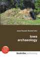 Iowa archaeology, Jesse Russell,Ronald Cohn 