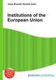 Institutions of the European Union, Jesse Russell,Ronald Cohn 