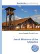 Jesuit Missions of the Chiquitos, Jesse Russell,Ronald Cohn 
