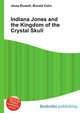 Indiana Jones and the Kingdom of the Crystal Skull, Jesse Russell,Ronald Cohn 