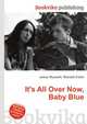 It's All Over Now, Baby Blue, Jesse Russell,Ronald Cohn 