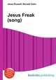 Jesus Freak (song), Jesse Russell,Ronald Cohn 