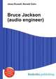 Bruce Jackson (audio engineer), Jesse Russell,Ronald Cohn 