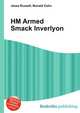 HM Armed Smack Inverlyon, Jesse Russell,Ronald Cohn 