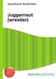 Juggernaut (wrestler), Jesse Russell,Ronald Cohn 