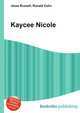 Kaycee Nicole, Jesse Russell,Ronald Cohn 