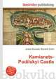 Kamianets-Podilskyi Castle, Jesse Russell,Ronald Cohn 