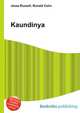 Kaundinya, Jesse Russell,Ronald Cohn 