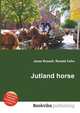 Jutland horse, Jesse Russell,Ronald Cohn 