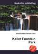 Keller Fountain Park, Jesse Russell,Ronald Cohn 