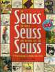 The Seuss, the Whole Seuss and Nothing but the Seuss. A visual Biography of Theodor Seuss Geisel, Cohen Charles D. 