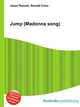 Jump (Madonna song), Jesse Russell,Ronald Cohn 