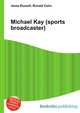 Michael Kay (sports broadcaster), Jesse Russell,Ronald Cohn 