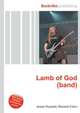 Lamb of God (band), Jesse Russell,Ronald Cohn 