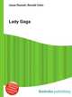 Lady Gaga, Jesse Russell,Ronald Cohn 