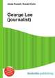 George Lee (journalist), Jesse Russell,Ronald Cohn 