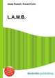 L.A.M.B., Jesse Russell,Ronald Cohn 