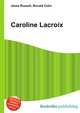 Caroline Lacroix, Jesse Russell,Ronald Cohn 