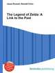 The Legend of Zelda: A Link to the Past, Jesse Russell,Ronald Cohn 