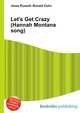 Let's Get Crazy (Hannah Montana song), Jesse Russell,Ronald Cohn 