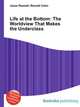 Life at the Bottom: The Worldview That Makes the Underclass, Jesse Russell,Ronald Cohn 